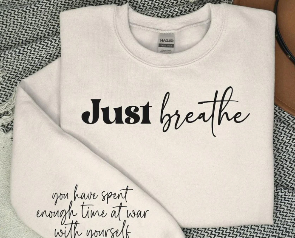 Screen Print Transfer - Just Breathe